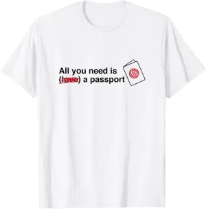 All you need is (love) a passport T-Shirt