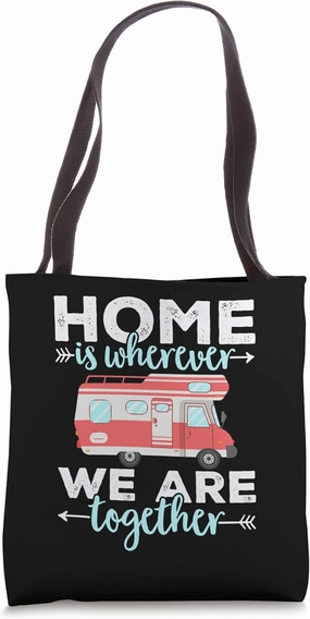Camping RV Home is where we are together Caravan Tote Bag