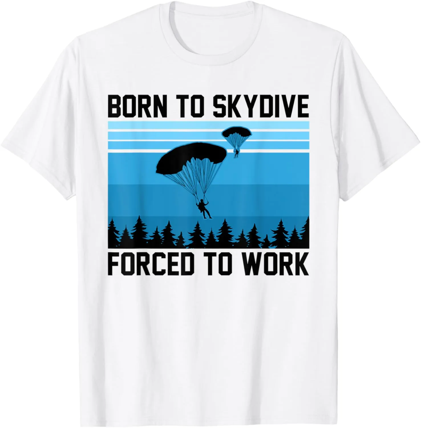 Humorous Skydiving Parachuting Adventure Travel Sports Pun T-Shirt