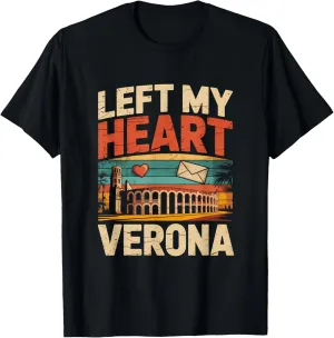 Left My Heart Verona Italy Travel Souvenir T-Shirt
