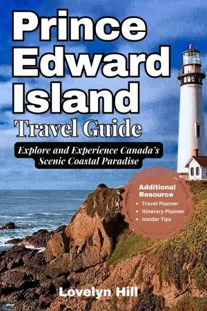 Prince Edward Island Travel Guide: Explore and Experience Canada’s Scenic Coastal Paradise (Global Travel Guide Series) Paperback – July 5, 2024