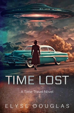 Time Lost: A Time Travel Novel Paperback – February 26, 2024