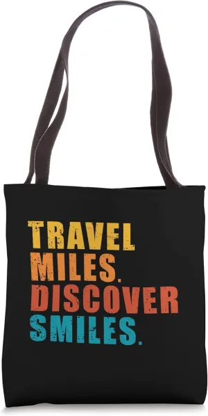 Travel Miles Discover Smiles - Vacation - Travel - Vacation Tote Bag