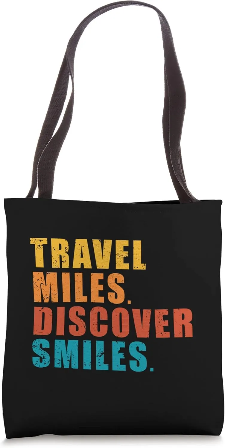 Travel Miles Discover Smiles - Vacation - Travel - Vacation Tote Bag