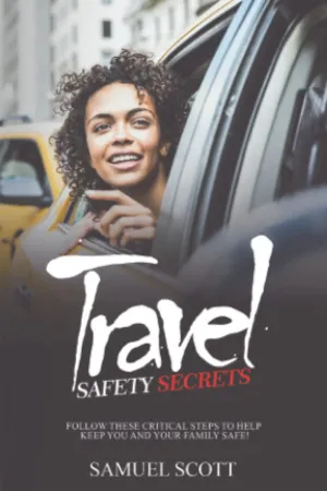 Travel Safety Secrets Paperback – November 8, 2021